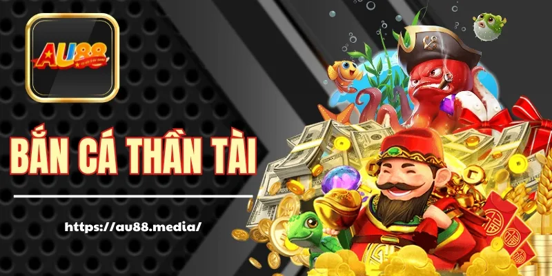 Bắn Cá Thần Tài - Siêu Phẩm Săn Cá Thả Ga, Tài Lộc Về Nhà