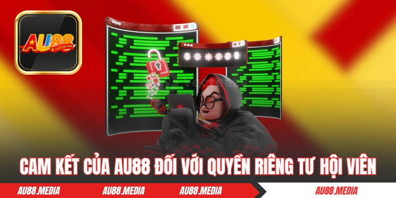 Cam kết của AU88 đối với quyền riêng tư hội viên