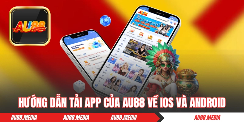 Hướng dẫn tải app của AU88 về iOS và Android